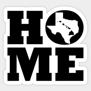 Texas and Hawai'i HOME Roots by Hawaii Nei All Day Sticker